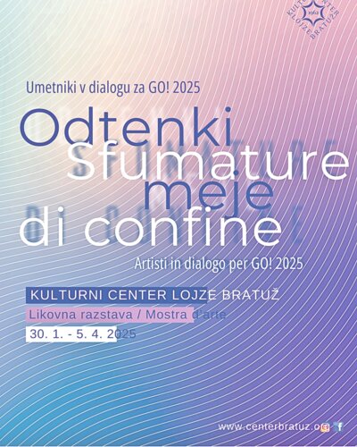 SFUMATURE DI CONFINE, artisti in dialogo per GO!2025