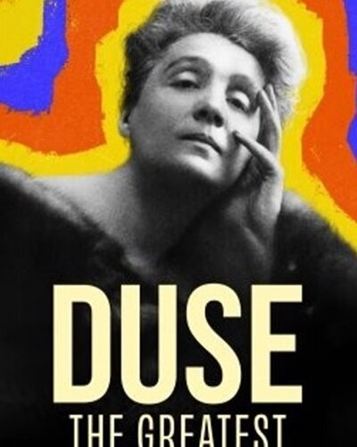 “Duse - the greatest”