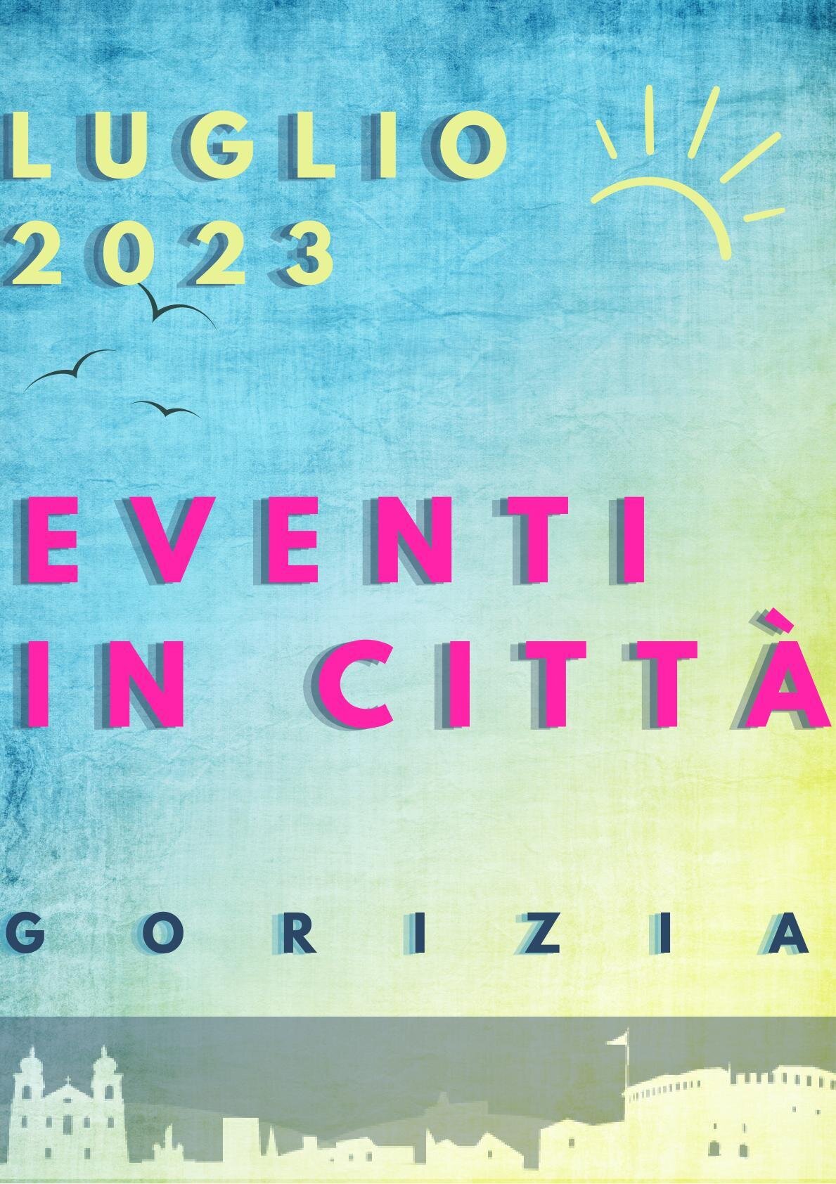 IL CALENDARIO DEGLI EVENTI DI LUGLIO A GORIZIA