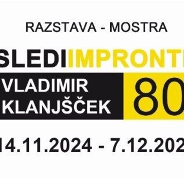 Mostra "Sledi/Impronte" di Vladimir Klanjšček